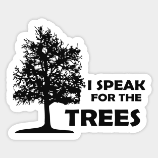 Tree - Speak for the trees Sticker